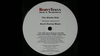 The Ghetto Kids ‎– Junkee Express (Kevin Sunray's Club Mix)