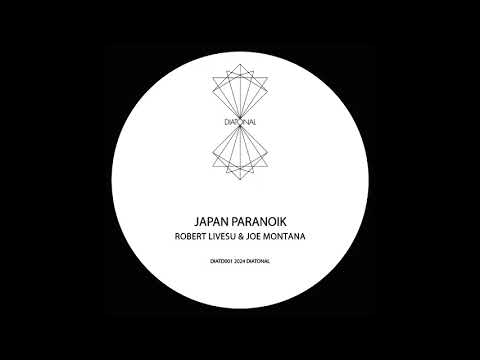 Robert Livesu & Joe Montana - Japan Paranoik (Diatonal 2024)