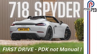 Porsche 718 Spyder - Why I chose PDK over a Manual ! - FIRST DRIVE
