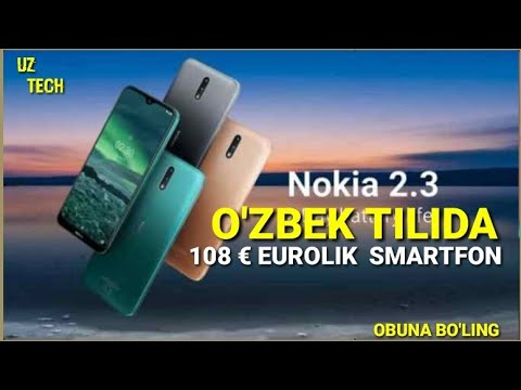 NOKIA 2.3 - O'ZBEK TILIDA  / HAMYONBOP SMARTFON 2019-2020