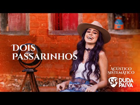 Dois Passarinhos - Duda Paiva (DVD "Acústico Sistemático")