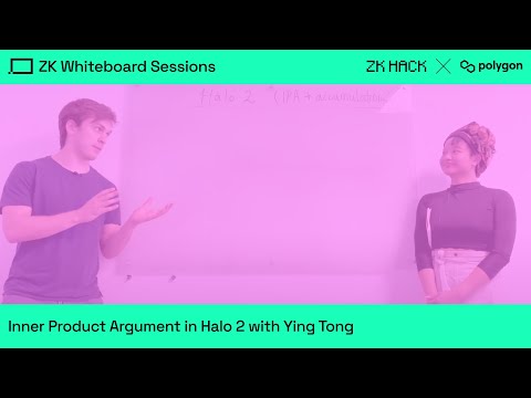 ZK Whiteboard Sessions – Module Fifteen: Inner Product Argument in Halo 2 with Ying Tong
