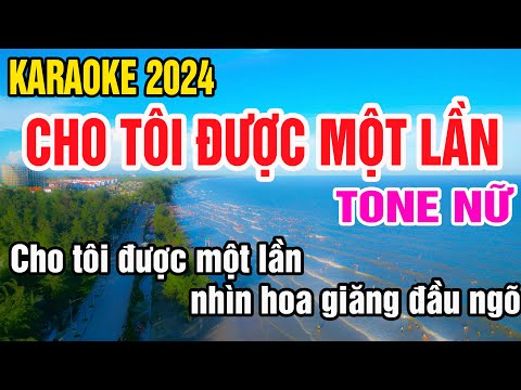 Cho Tôi Được Một Lần Karaoke Tone Nữ Nhạc Sống gia huy beat
