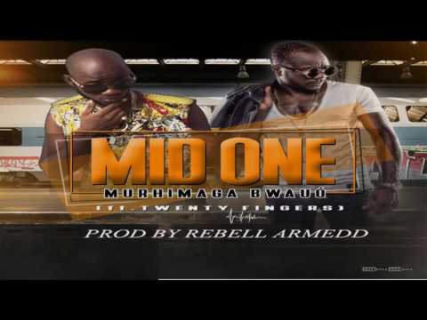 Midone .Twenty Fingers. Rebell Armedd -  Murhimaga Bwauó Prod By Rebell Armedd 2016