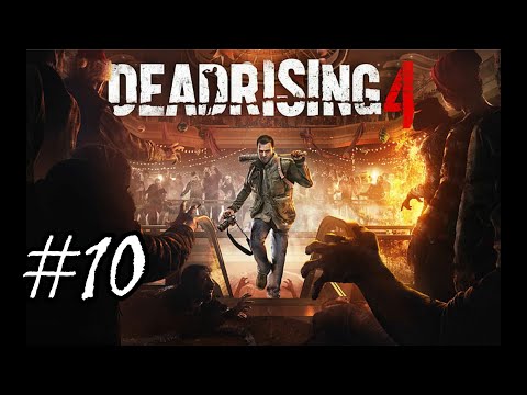 DEAD RISING 4 Walkthrough Gameplay Part 10 - PS RTX