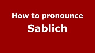 How to pronounce Sablich