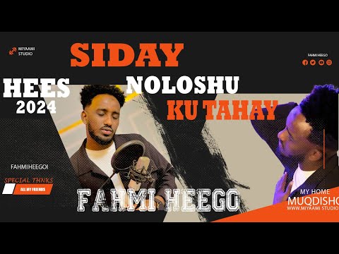 FAHMI HEEGO SIDAY NOLOSHU KUU TAHAY OFFICIAL  MUSIC VIDEO 2024