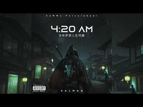 4:20 AM - ZaMMu X @SALMAN.MUSICK