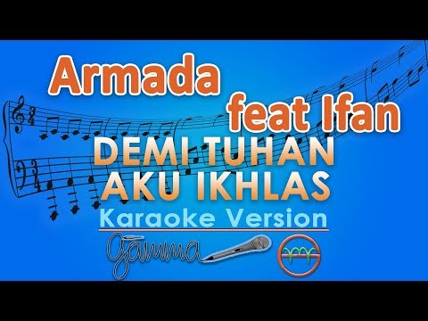 Armada Ft. Ifan Seventeen - Demi Tuhan Aku Ikhlas (Karaoke) | GMusic