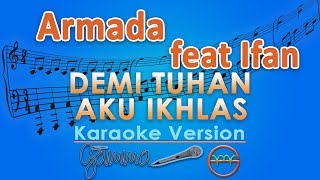 Armada Ft. Ifan Seventeen - Demi Tuhan Aku Ikhlas (Karaoke) | GMusic
