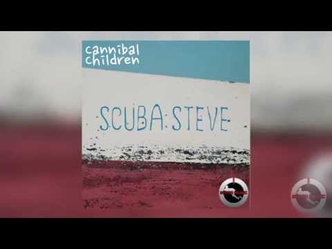 Cannibal Children - Scuba Steve [Istmo Music][OUT NOW]
