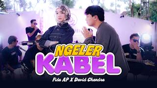 Download lagu NGELER KABEL - Fida AP X David Chandra mp3