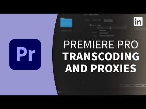 Premiere Pro Tutorial Transcoding media and creating proxies
