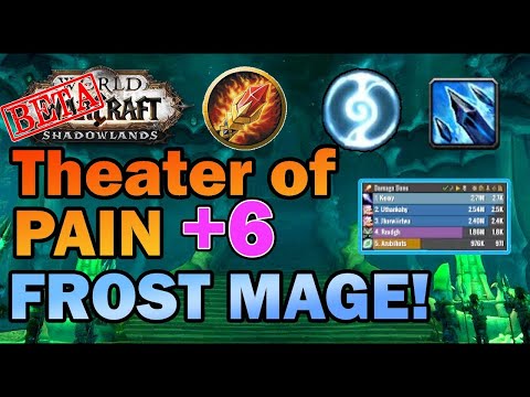 Frost Mage Shadowlands - Theater of Pain +6 - Night Fae Dungeon Beta Testing World of Warcraft