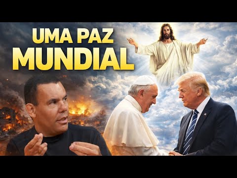 PAZ MUNDIAL ANTES DA VOLTA DE JESUS E OS EVENTOS FINAIS Rodrigo Silva 