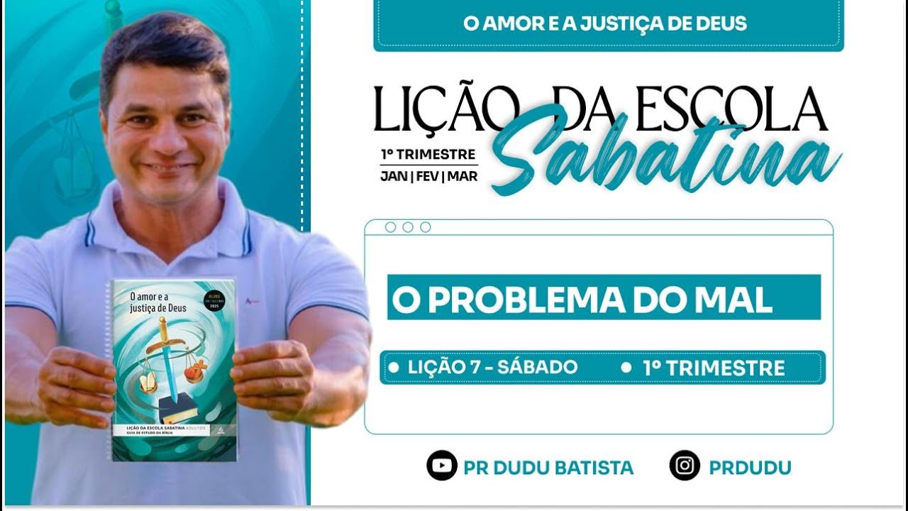 Lição da Escola Sabatina ADULTOS , Sábado 08/02/2025 "O Problema do Mal" com Pr Dudu. Insta: @prdudu