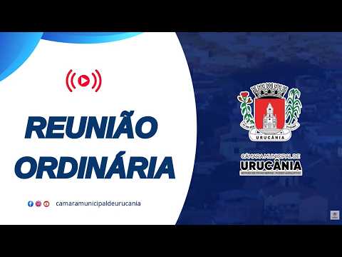 Transmissão Reunião Ordinária Urucânia MG