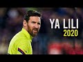 Lionel Messi • Ya Lili • 2020