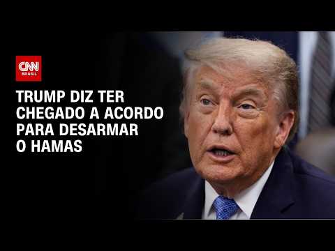 Trump diz que há acordo para desarmar Hamas e outros grupos de Gaza | HORA H