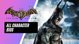 Batman: Arkham Asylum | All Character Bios