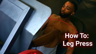 Watch: Leg Press Machine - Proper Form