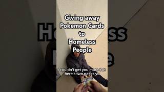 Giving away Pokémon Cards to Homeless People #pokemon #pokemoncards #giveaway #free #homeless #fyp