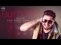 Bull Gulabi (Full Audio) | Jassi Gill | Latest Punjabi Song 2016 | Speed Records