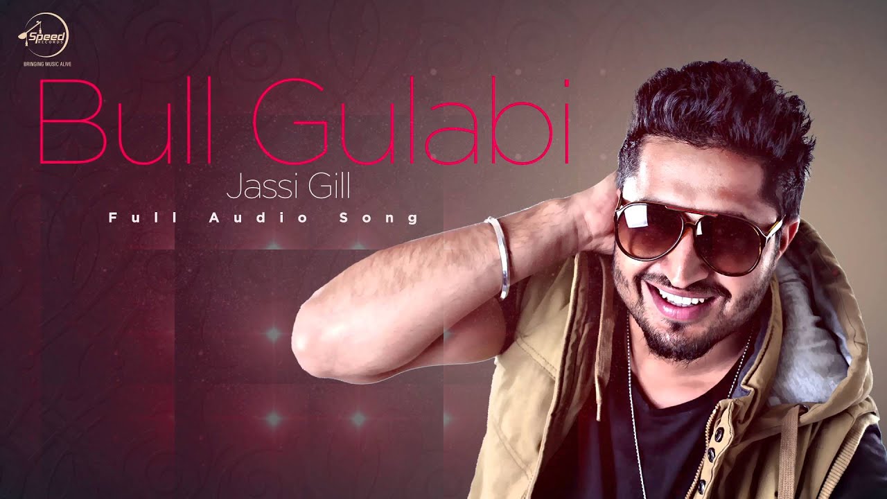 Bull Gulabi Lyrics | Replay (Return Of Melody) | Jassi Gill