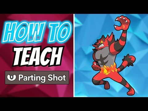 How to Teach Incineroar Parting Shot