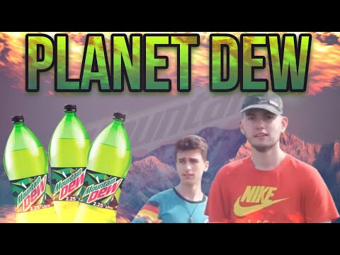 Planet Dew (FAKE MOUNTAIN DEW COMMERCIAL)