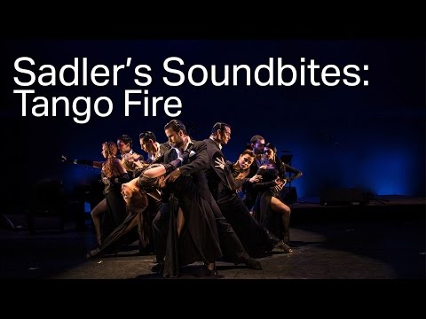 Tango Fire (Sadler's Soundbite)