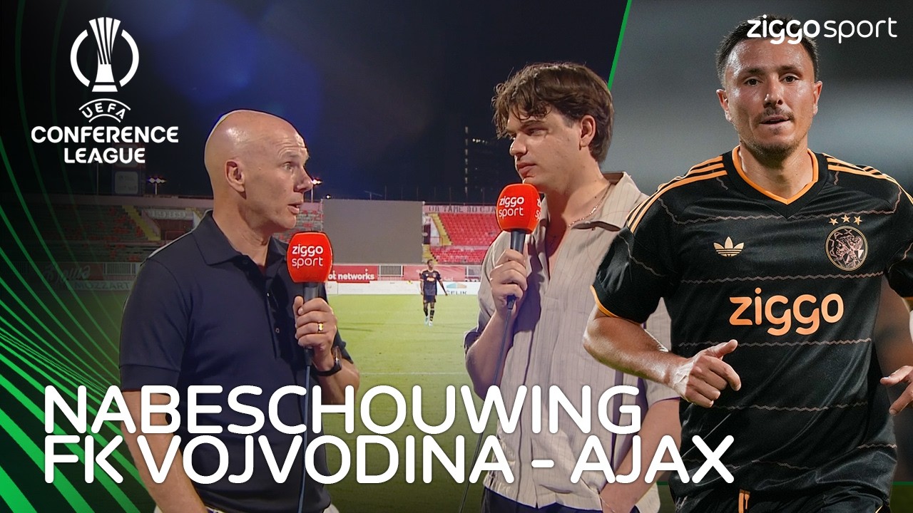 Berghuis: "Je merkt meteen dat Daley Blind terug is."🤩 | Nabeschouwing Vojvodina - Ajax