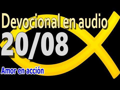 Devocional en audio 20/08 - Amor en acción