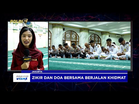 LIVE REPORT - RANGKAIAN ZIKIR DAN DOA BERSAMA MABES POLRI JELANG HARI BHAYANGKARA KE-79