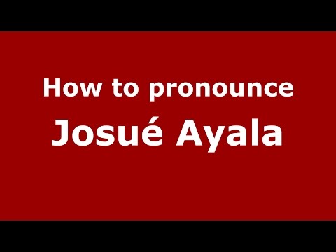 How to pronounce Josué Ayala (Spanish/Argentina) - PronounceNames.com