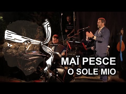 'O sole mio - Maï Pesce - Chanteur corse