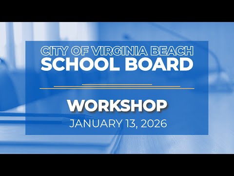 School Board Workshop - 1/13/26
