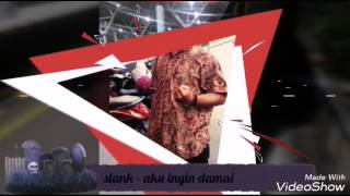 Download lagu Slank - Aku ingin Damai (suka-suka) mp3 Download lagu Slank - Aku ingin Damai (suka-suka) mp3