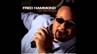 I know What He&#39;s Done - Fred Hammond