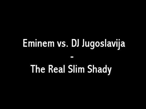 Eminem vs. DJ Jugoslavija - The Real Slim Shady