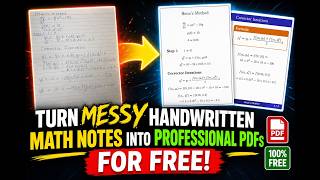 Convert Messy Handwritten Math Into Clean PDFs in Seconds