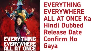 Everything Everywhere All at Once Ka Hindi Dubbed Release Date Confirmed #EEAAO