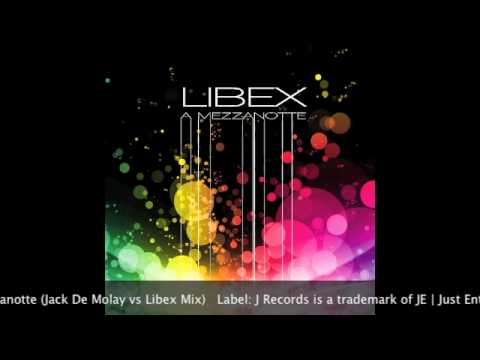 Libex - A Mezzanotte (Jack de Molay Vs. Libex Mix)