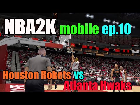 NBA2K20 mobile my Career EP.10 Houston Rockets VS Atlanta Hwaks 부제 : 지루한 게임...좀더 강한상대 없나??