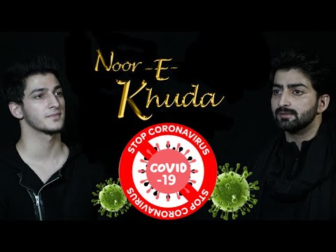 NOOR E KHUDA | Danish F Dar | Dawar Farooq | RAMZAN SPECIAL | CORONA VIRUS | 2020 | HD |