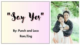 OST LYRICS Say Yes by Punch and Loco (Moonlovers: 