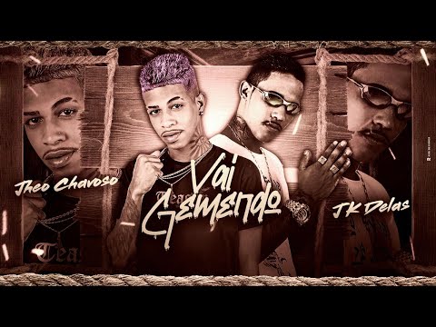 Jheo Chavoso - Mc Jk Delas - Vai Gemendo - Brega Funk