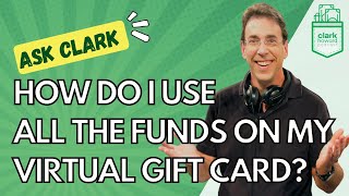 How Do I Use All the Funds on My Virtual Gift Card?