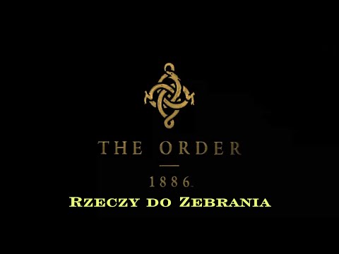 The Order: 1886 - Rozdział 9 - Rzeczy do zebrania/Znajdźki