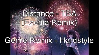 Distance - TBA (Ezenia Remix) |Hardstyle Power|